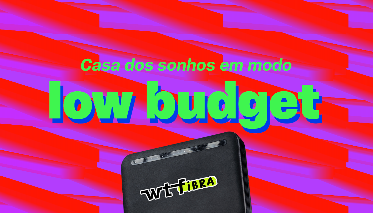 Banner principal - Casa dos sonhos em modo low budget: hacks para montar o teu spot