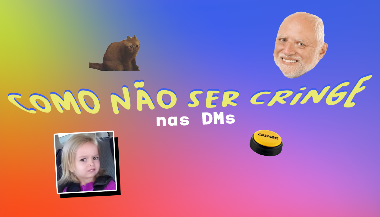 Banner principal - Como não ser cringe nas DMs